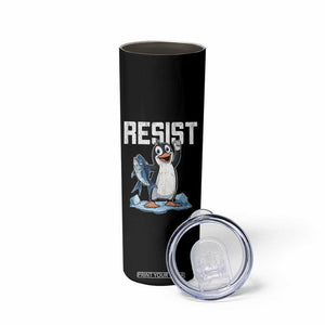 Funny Penguin Resist Skinny Tumbler Against Tariffs Protest TS02 Print Your Wear