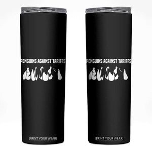 Funny Penguin Resist Skinny Tumbler Penguins Against Tariffs Sarcastic Saying Meme TS02 Black Print Your Wear