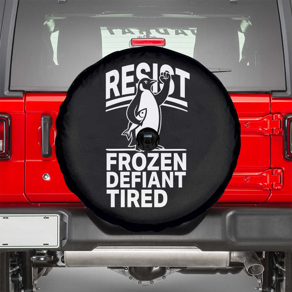 Funny Penguin Resist Spare Tire Cover Frozen Defiant Tired FDT Activism TS02 Black Print Your Wear