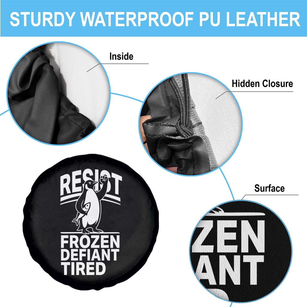 Funny Penguin Resist Spare Tire Cover Frozen Defiant Tired FDT Activism TS02 Print Your Wear