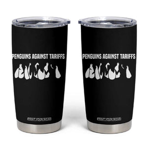 Funny Penguin Resist Tumbler Cup Penguins Against Tariffs Sarcastic Saying Meme TS02 Black Print Your Wear