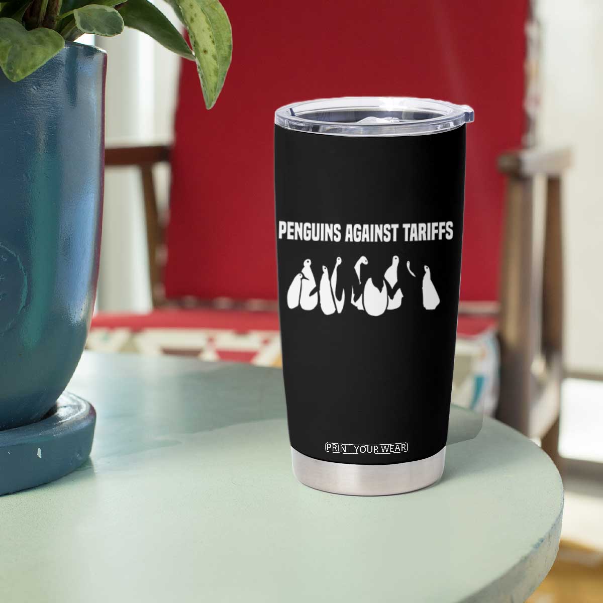 Funny Penguin Resist Tumbler Cup Penguins Against Tariffs Sarcastic Saying Meme TS02 Print Your Wear