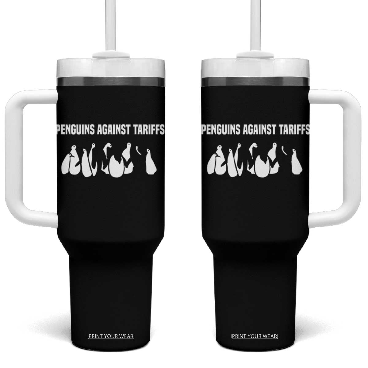 Funny Penguin Resist Tumbler With Handle Penguins Against Tariffs Sarcastic Saying Meme TS02 One Size: 40 oz Black Print Your Wear