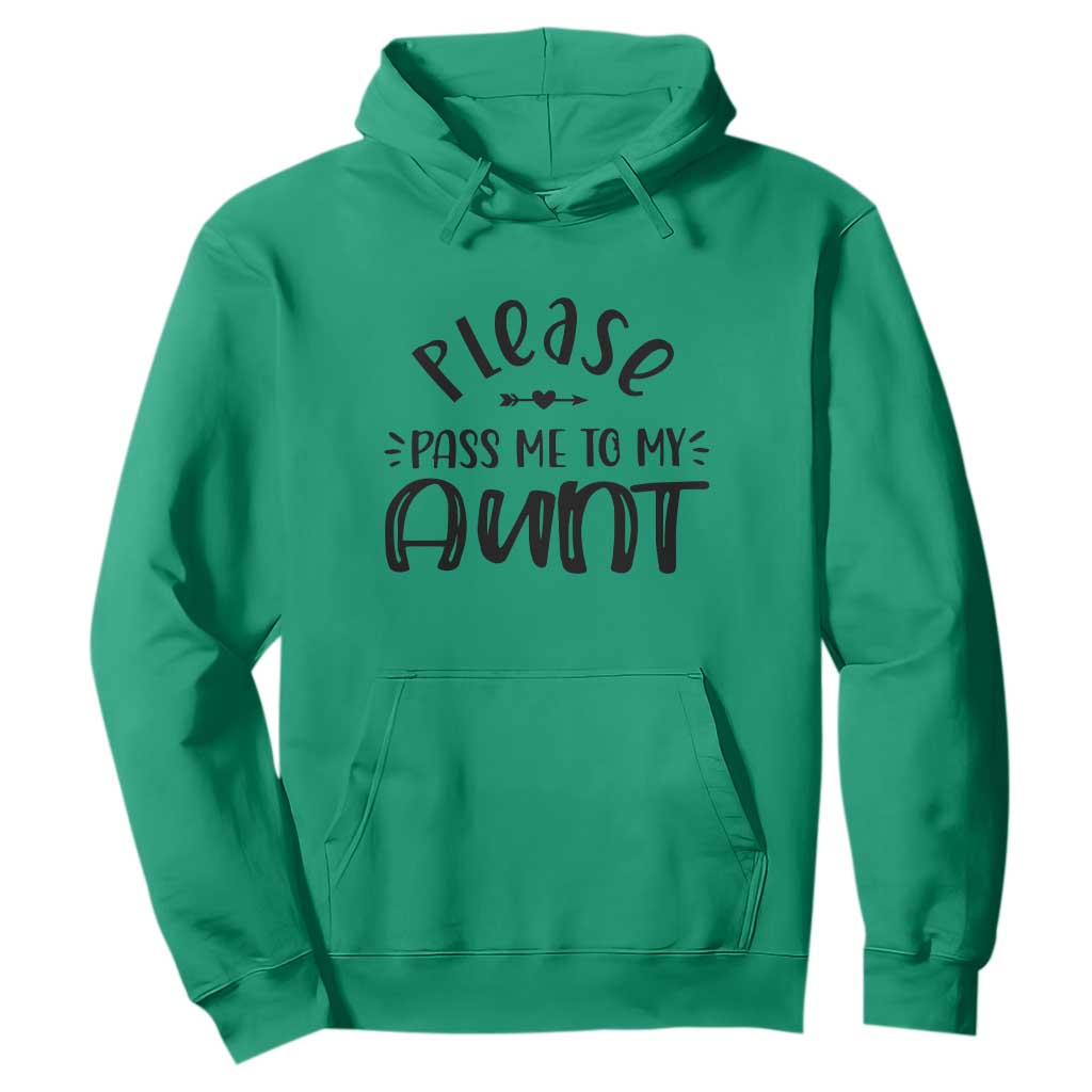 Funny Please Pass Me To My Aunt Hoodie Soon To Be Aunt TS11 Irish Green Print Your Wear