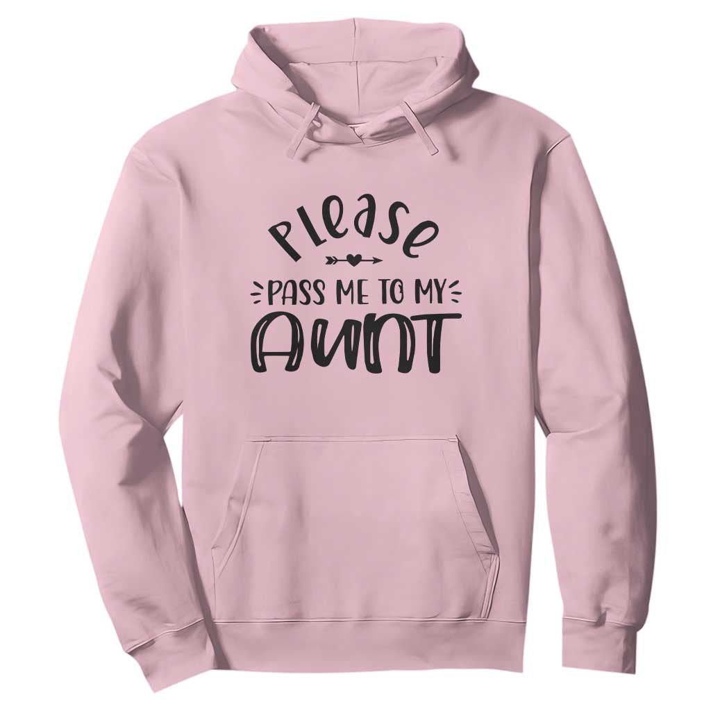 Funny Please Pass Me To My Aunt Hoodie Soon To Be Aunt TS11 Light Pink Print Your Wear