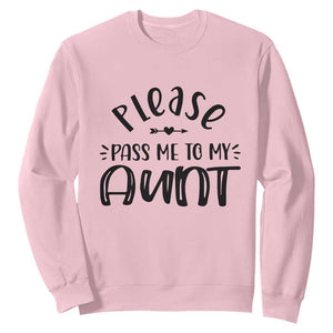 Funny Please Pass Me To My Aunt Sweatshirt Soon To Be Aunt TS11 Light Pink Print Your Wear