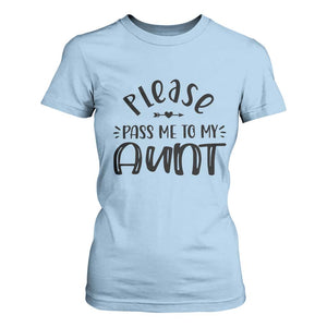 Funny Please Pass Me To My Aunt T Shirt For Women Soon To Be Aunt TS11 Light Blue Print Your Wear