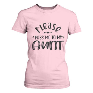 Funny Please Pass Me To My Aunt T Shirt For Women Soon To Be Aunt TS11 Light Pink Print Your Wear