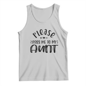 Funny Please Pass Me To My Aunt Tank Top Soon To Be Aunt TS11 Ash Print Your Wear