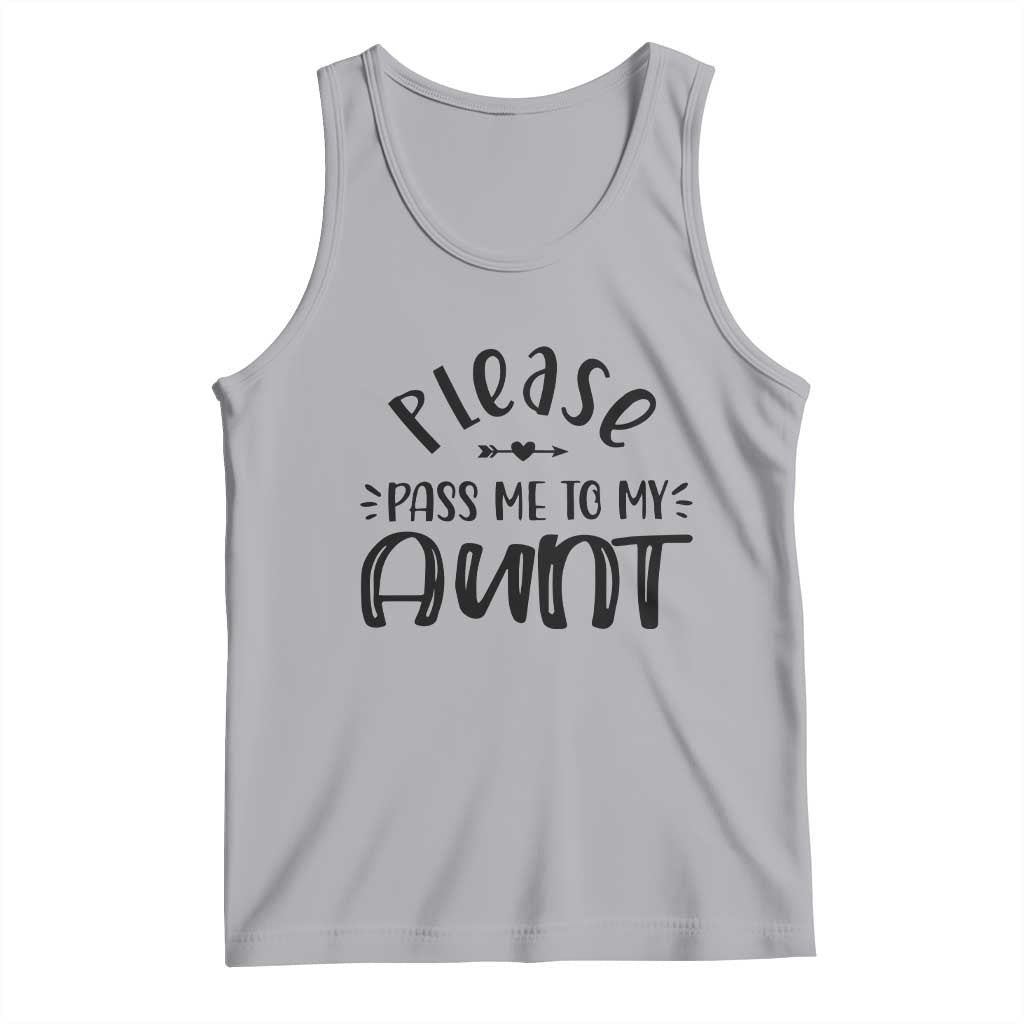 Funny Please Pass Me To My Aunt Tank Top Soon To Be Aunt TS11 Athletic Heather Print Your Wear