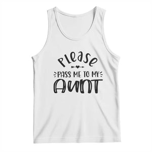 Funny Please Pass Me To My Aunt Tank Top Soon To Be Aunt TS11 White Print Your Wear