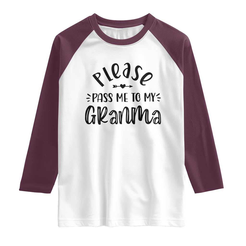 Funny Please Pass Me To My Grandma Raglan Shirt Soon To Be Grandma TS11 White Maroon Print Your Wear