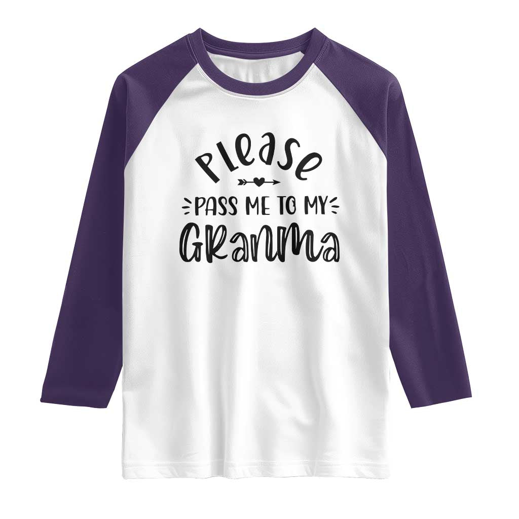 Funny Please Pass Me To My Grandma Raglan Shirt Soon To Be Grandma TS11 White Purple Print Your Wear