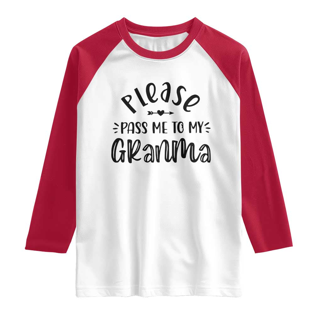 Funny Please Pass Me To My Grandma Raglan Shirt Soon To Be Grandma TS11 White Red Print Your Wear