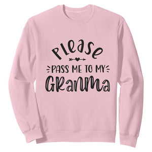 Funny Please Pass Me To My Grandma Sweatshirt Soon To Be Grandma TS11 Light Pink Print Your Wear