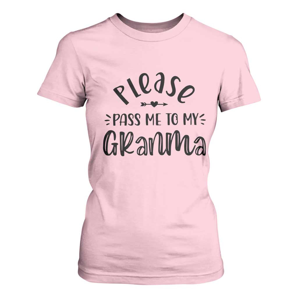 Funny Please Pass Me To My Grandma T Shirt For Women Soon To Be Grandma TS11 Light Pink Print Your Wear
