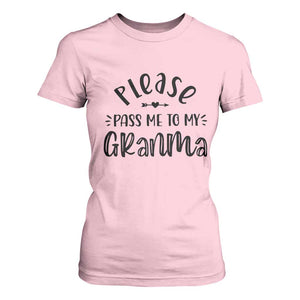 Funny Please Pass Me To My Grandma T Shirt For Women Soon To Be Grandma TS11 Light Pink Print Your Wear