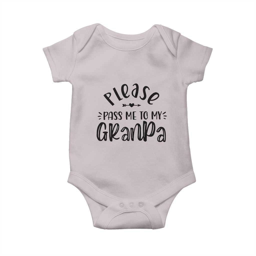 Funny Please Pass Me To My Grandpa Baby Onesie Soon To Be Grandpa TS11 Ice Gray Print Your Wear