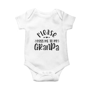 Funny Please Pass Me To My Grandpa Baby Onesie Soon To Be Grandpa TS11 White Print Your Wear