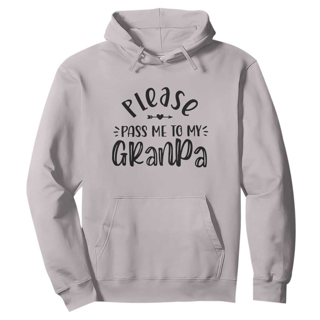 Funny Please Pass Me To My Grandpa Hoodie Soon To Be Grandpa TS11 Ice Gray Print Your Wear