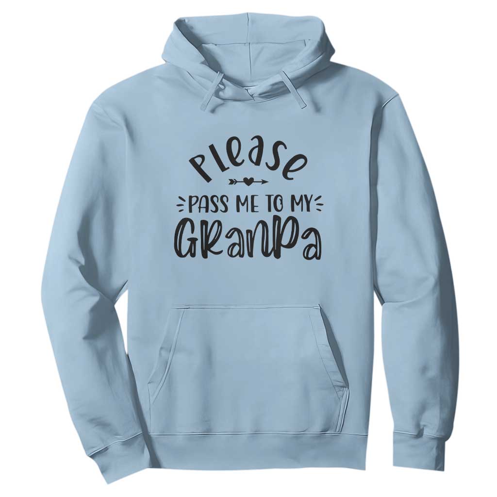 Funny Please Pass Me To My Grandpa Hoodie Soon To Be Grandpa TS11 Light Blue Print Your Wear