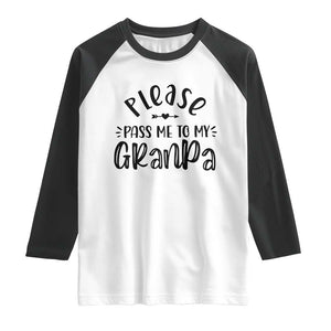 Funny Please Pass Me To My Grandpa Raglan Shirt Soon To Be Grandpa TS11 White Black Print Your Wear