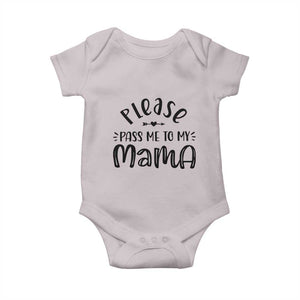 Funny Please Pass Me To My Mama Baby Onesie Soon To Be Mom TS11 Ice Gray Print Your Wear