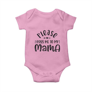 Funny Please Pass Me To My Mama Baby Onesie Soon To Be Mom TS11 Light Pink Print Your Wear
