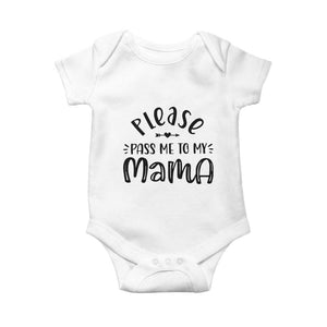 Funny Please Pass Me To My Mama Baby Onesie Soon To Be Mom TS11 White Print Your Wear