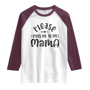 Funny Please Pass Me To My Mama Raglan Shirt Soon To Be Mom TS11 White Maroon Print Your Wear