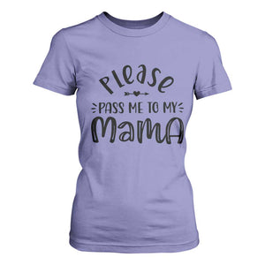 Funny Please Pass Me To My Mama T Shirt For Women Soon To Be Mom TS11 Violet Print Your Wear