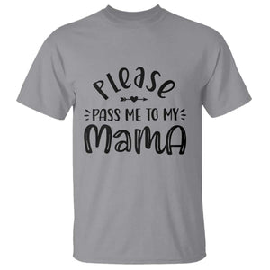 Funny Please Pass Me To My Mama T Shirt Soon To Be Mom TS11 Sport Gray Print Your Wear