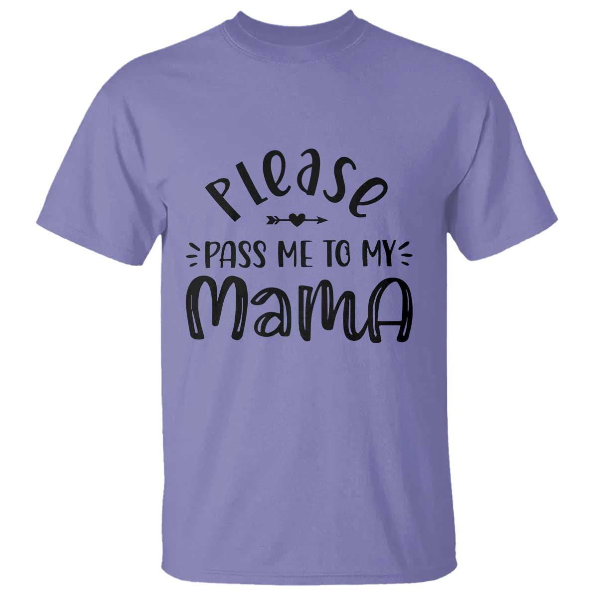 Funny Please Pass Me To My Mama T Shirt Soon To Be Mom TS11 Violet Print Your Wear