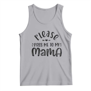 Funny Please Pass Me To My Mama Tank Top Soon To Be Mom TS11 Athletic Heather Print Your Wear