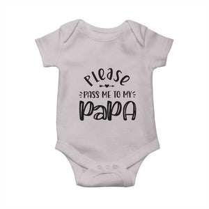 Funny Please Pass Me To My Papa Baby Onesie Soon To Be Dad TS11 Ice Gray Print Your Wear