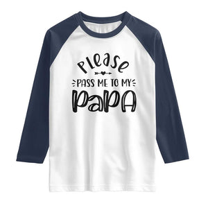 Funny Please Pass Me To My Papa Raglan Shirt Soon To Be Dad TS11 White Navy Print Your Wear