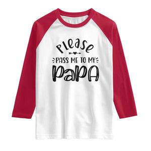 Funny Please Pass Me To My Papa Raglan Shirt Soon To Be Dad TS11 White Red Print Your Wear
