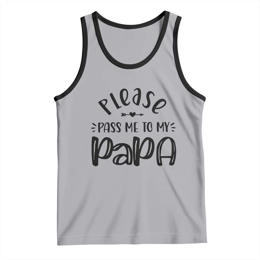 Funny Please Pass Me To My Papa Tank Top Soon To Be Dad TS11 Athletic Heather Black Print Your Wear
