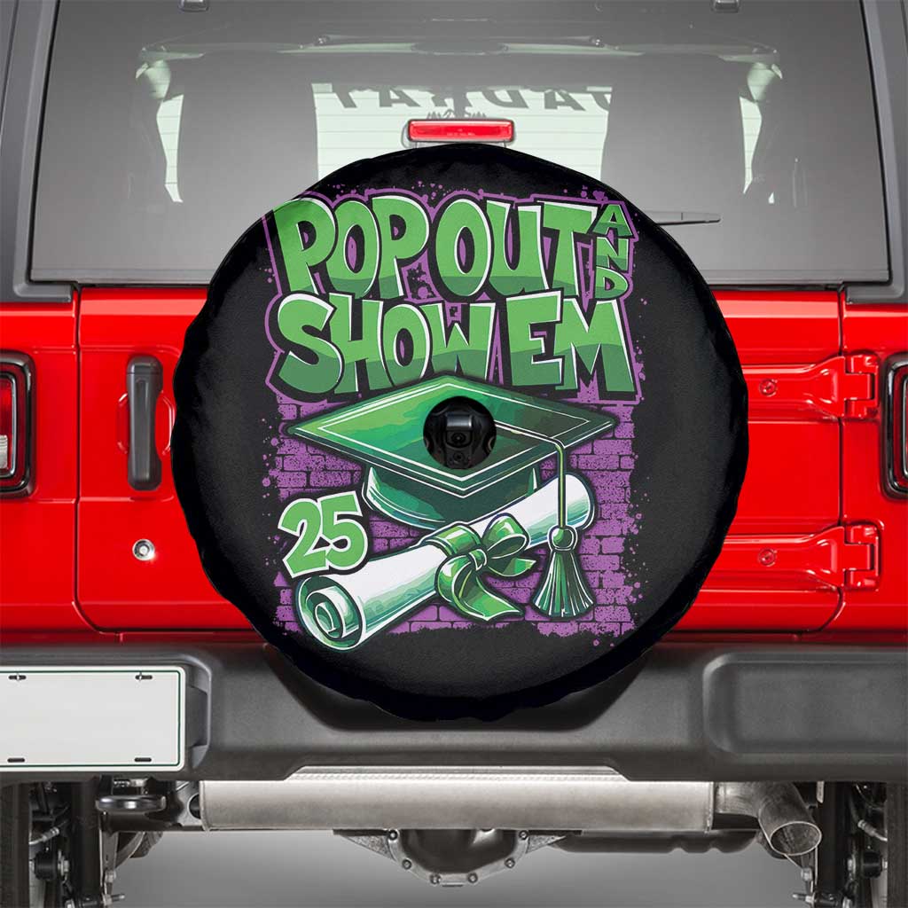 Funny Pop Out And Show Em 2025 Spare Tire Cover Senior 2025 Graduation TS11 Black Print Your Wear