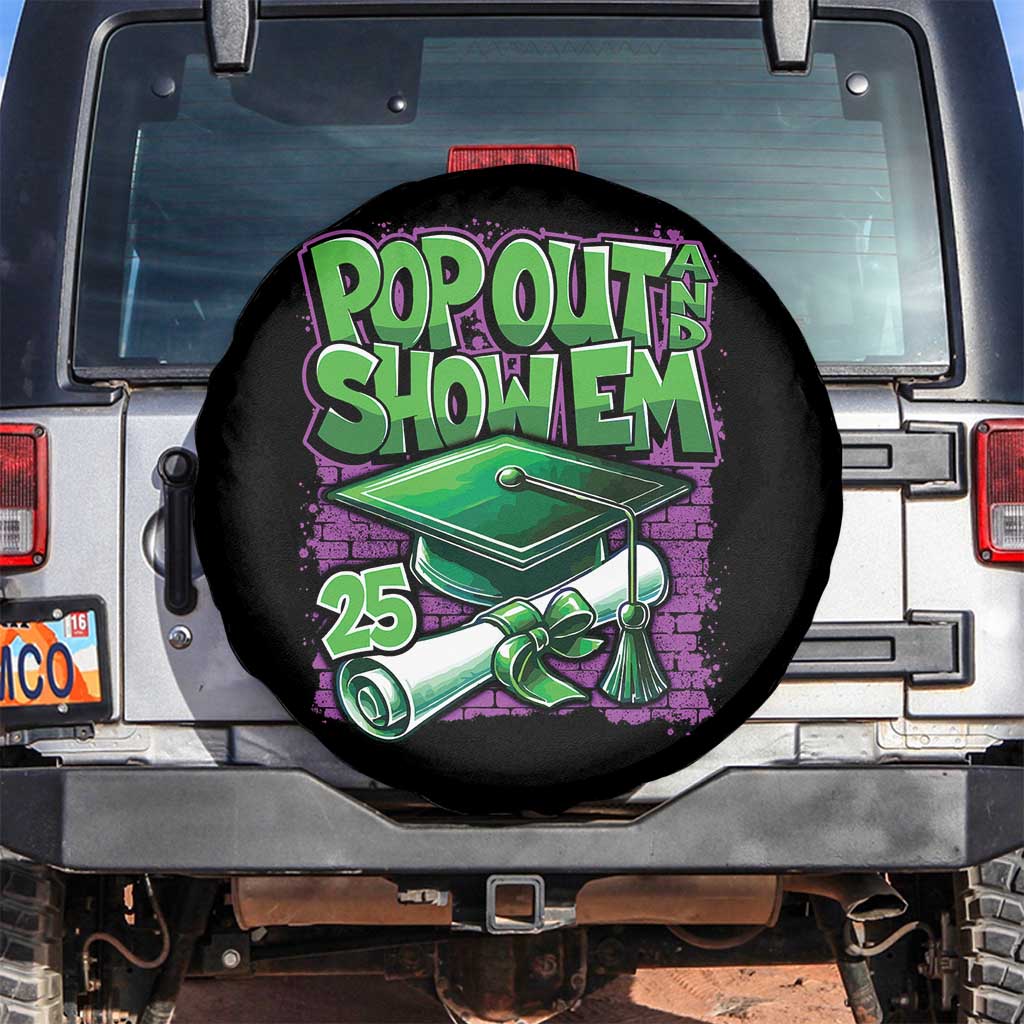 Funny Pop Out And Show Em 2025 Spare Tire Cover Senior 2025 Graduation TS11 No hole Black Print Your Wear