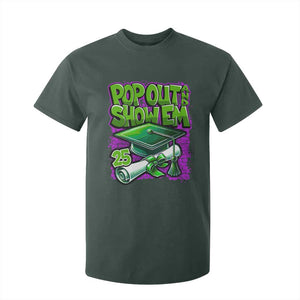 Funny Pop Out And Show Em 2025 T Shirt For Kid Senior 2025 Graduation TS11 Dark Forest Green Print Your Wear