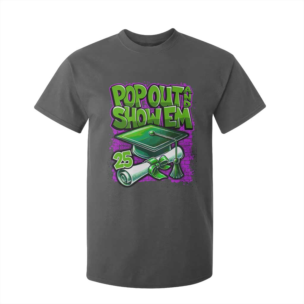 Funny Pop Out And Show Em 2025 T Shirt For Kid Senior 2025 Graduation TS11 Dark Heather Print Your Wear