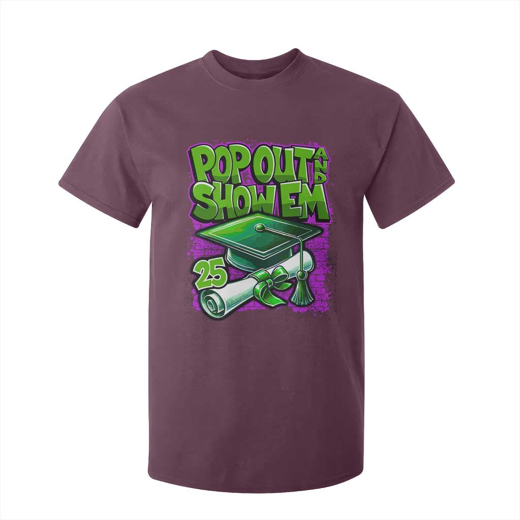 Funny Pop Out And Show Em 2025 T Shirt For Kid Senior 2025 Graduation TS11 Maroon Print Your Wear
