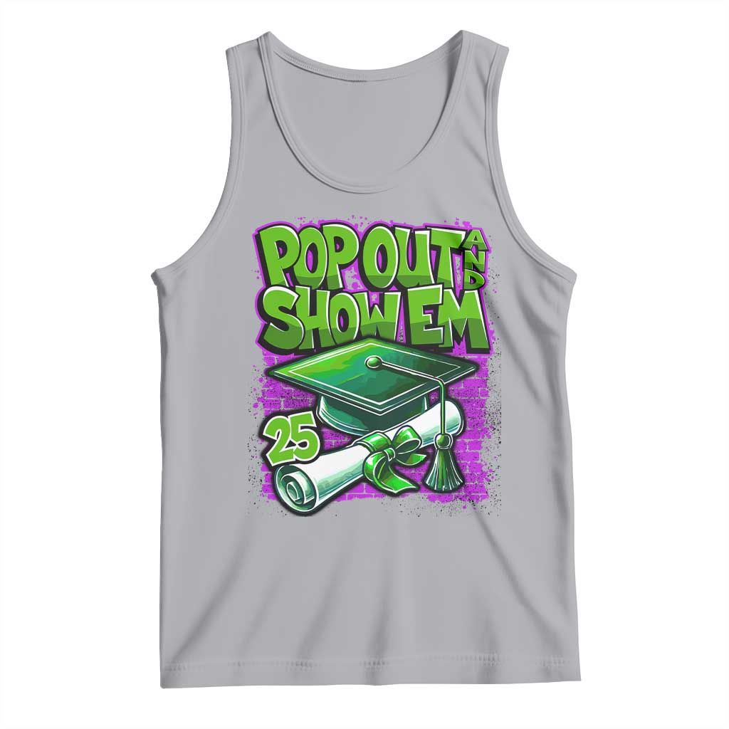 Funny Pop Out And Show Em 2025 Tank Top Senior 2025 Graduation TS11 Athletic Heather Print Your Wear