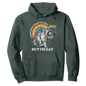 Funny Pride LGBT Racoon Hoodie I Don't Know Where I'm Going But I'm Gay Rainbow TS11 Dark Forest Green Print Your Wear