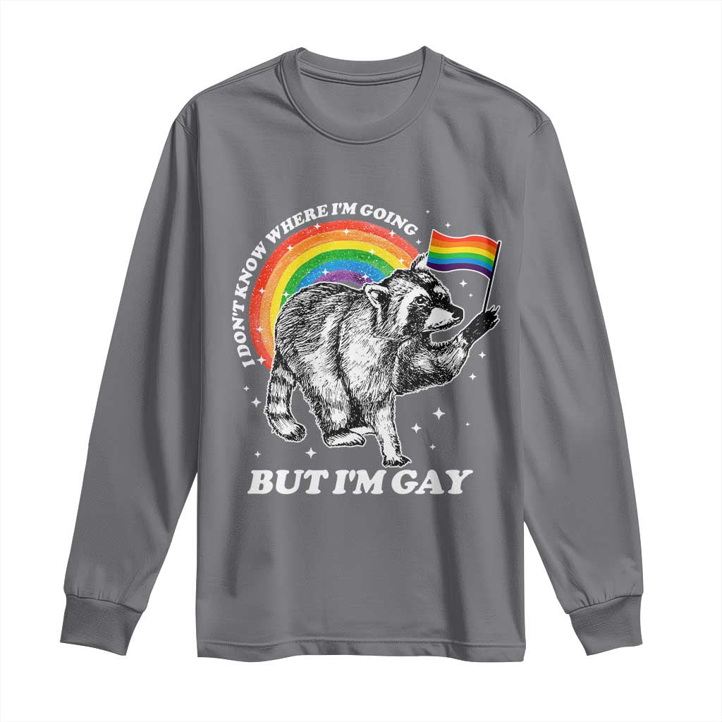 Funny Pride LGBT Racoon Long Sleeve Shirt I Don't Know Where I'm Going But I'm Gay Rainbow TS11 Charcoal Print Your Wear