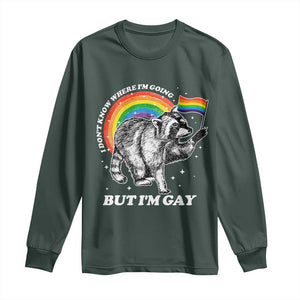 Funny Pride LGBT Racoon Long Sleeve Shirt I Don't Know Where I'm Going But I'm Gay Rainbow TS11 Dark Forest Green Print Your Wear