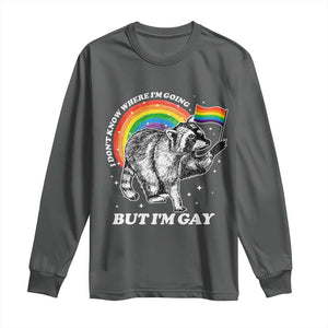 Funny Pride LGBT Racoon Long Sleeve Shirt I Don't Know Where I'm Going But I'm Gay Rainbow TS11 Dark Heather Print Your Wear