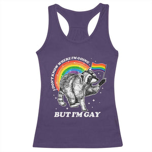 Funny Pride LGBT Racoon Racerback Tank Top I Don't Know Where I'm Going But I'm Gay Rainbow TS11 Purple Print Your Wear