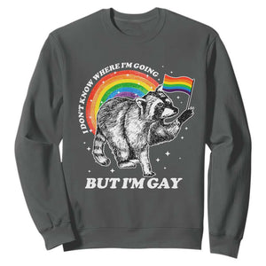 Funny Pride LGBT Racoon Sweatshirt I Don't Know Where I'm Going But I'm Gay Rainbow TS11 Dark Heather Print Your Wear